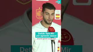 ⚽ SUCESOS  DETIDO o xogador RAFA MIR por AGRESIÓN SEXUAL [upl. by Norah]