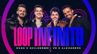 Hugo e Guilherme ft VHeAlexandre  Loop Infinito [upl. by Mayfield]