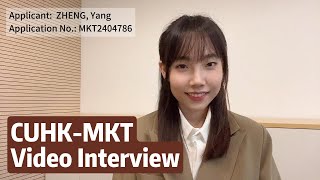 CUHKMKT  Video Interview  ZHENG Yang｜MKT2404786 [upl. by Welcome]