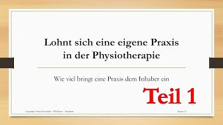 Teil 12 Lohnt sich eine eigene Praxis in der Physiotherapie [upl. by Yllac]