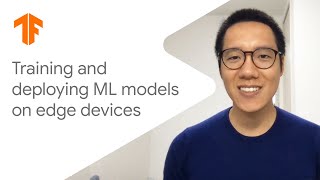 Training and deploying ML models on edge devices TF Fall 2020 Updates [upl. by Mei]