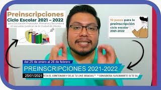 PREINSCRIPCIONES 2021  2022 en la CDMX │ TODO lo que TIENES que SABER [upl. by Eirot]