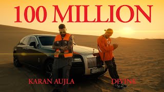 100 Million  DIVINE KARAN AUJLA  Official Music Video [upl. by Enomys]