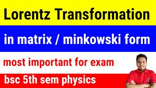 lorentz transformation in matrix form  lorentz transformation in minkowski space [upl. by Mokas]