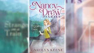 Strangers on a Train by Carolyn Keene Nancy Drew Diaries 2  Audiobook [upl. by Aloibaf770]