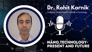 Nano Technology  Present and Future  Dr Rohit Karnik  Professor of MIT [upl. by Klaus]