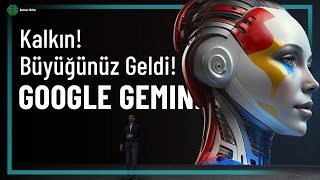 GOOGLE GEMINI YAPAY ZEKADA YENİ BİR ÇAĞ AÇILDI [upl. by Elleinnod809]