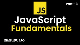 Javascript malayalam  33  Fundamentals  മലയാളത്തിലെ ജാവാസ്ക്രിപ്റ്റ്  malayalam tutorials [upl. by Pickens]