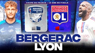 🔴 BERGERAC  LYON  Les Gones veulent les 8 èmes de finale   116 COUPE DE FRANCE  LIVEDIRECT [upl. by Arrej172]