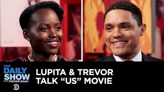 Lupita Nyong’o and Trevor Noah Talk “Us” Fan Art and Evil Lupita  The Daily Show [upl. by Yasmine]