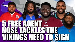 5 Free Agent Nose Tackles the Vikings NEED to Sign RIGHT NOW [upl. by Alyahs422]