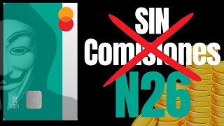 N26 Sin comisiones 🤑 neobanco tudineroanonimo español [upl. by Nimajaneb]