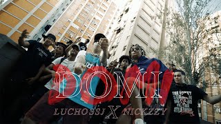 Lucho SSJ Ft Nickzzy  DOMI Videoclip Oficial [upl. by Ynnavoj]