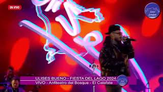 Ulises Bueno  En Vivo Fiesta del Lago El Calafate [upl. by Christmann728]