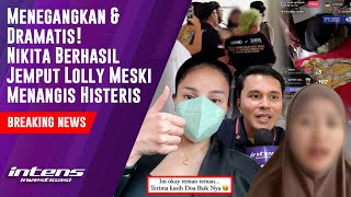 Nikita Berhasil Jemput Lolly Meski Menangis Histeris  Intens Investigasi  Eps 4284 [upl. by O'Neil]