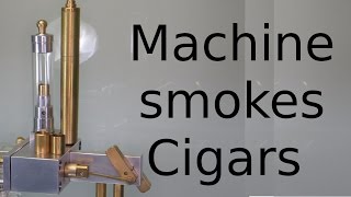 Machine that smokes cigars [upl. by Nyla145]