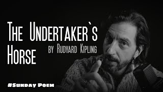 quotThe Undertakers Horsequot by Rudyard Kipling  Sunday Poem [upl. by Eb]