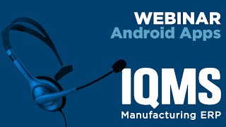 Mobile ERP Applications for Manufacturing from IQMS [upl. by Annanhoj305]