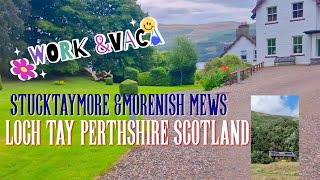 Part2 Vacation ampWork STUCKTAYMORE amp Morenish Mews Cottage Loch Tay  Perthshire Highlands Scotland [upl. by Klotz98]