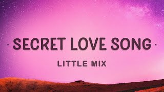 1 HOUR  Little Mix Secret Love Song Lyrics ft Jason Derulo [upl. by Mcroberts]