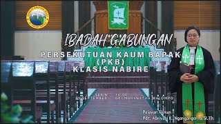 IBADAH GABUNGAN PPERSEKUTUAN KAUM BAPAK PKB KLASIS NABIRE  23 SEPTEMBER 2024 [upl. by Melloney]