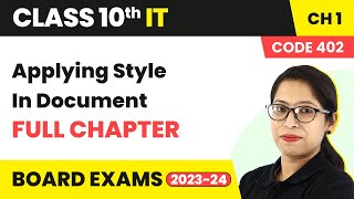 Applying Styles in a Document  Full Chapter  Class 10 IT Part B Chapter 1  Code 402  202223 [upl. by Chessa]