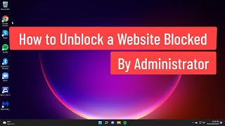 How To Unblock A Website Blocked By Administrator Solved [upl. by Romo]