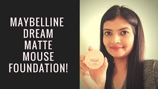 Maybelline Dream Matte Mousse Foundation  Affordable Foundation for Indian Skin Itsarpitatime [upl. by Dolphin]