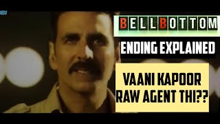 Bell Bottom Ending Explained  Akshay Kumar  Vaani Kapoor [upl. by Gerik271]