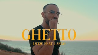 LWew ft Largo  Ghetto Clip Officiel [upl. by Pavla]