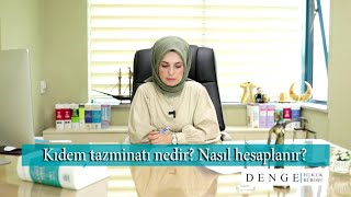 Kıdem Tazminatı Nedir ve Hakkında Bilinmesi Gereken Ayrıntılar Nelerdir [upl. by Zilevi]