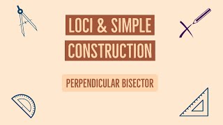 O level Math  Loci and Simple Construction  Perpendicular Bisector [upl. by Ogir77]