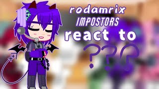 rodamrix impostors react to  3⁠◕⁠ᴗ⁠◕⁠✿⁠⁠ ⁠╹⁠▽⁠╹⁠ ⁠ [upl. by Nnaeus]