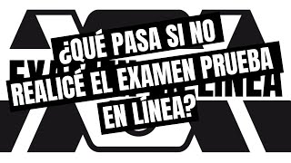 ¿Qué pasa si no realicé el examen prueba en línea de la UAM [upl. by Latreshia]