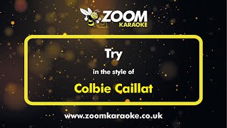 Colbie Caillat  Try  Karaoke Version from Zoom Karaoke [upl. by Dinnage]