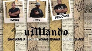 Umlando Official Music Video Vaal Editionft Young Stunna amp Toss [upl. by Cesar]