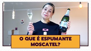 O QUE é MOSCATEL  Espumantes [upl. by Annaihs472]