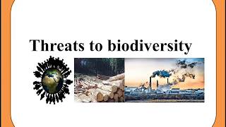 Threats to biodiversity [upl. by Nilam]