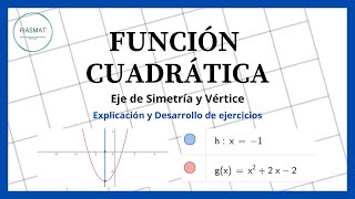 Función Cuadrática Eje de Simetría y Vértice  Ejercicios resueltos [upl. by Bobinette]