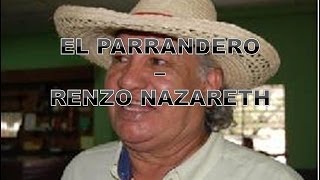 Renzo Nazareth  El Parrandero [upl. by Attevad]