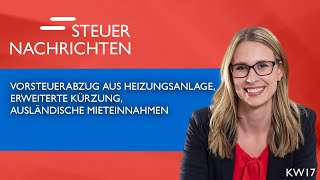 Vorsteuerabzug Heizungsanlage Erweiterte Kürzung Mieteinnahmen  Steuernachrichten Update 1724 [upl. by Massiw]