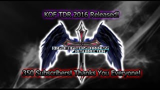 Special 350 SubsZelgadisampDarkness Team King of Fighters Darkness Resurrection 2016 Released [upl. by Miller351]