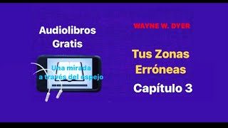 Tus zonas erróneas Audiolibro Tercer Capitulo tuszonaserroneas waynedyer audiolibros capitulo3 [upl. by Cornelius]