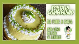 Torta di compleanno da fare a casa una vera delizia al limone [upl. by Myrah]