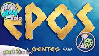 Lets play EPOS A Gentes Game Solo  Part 2 The End [upl. by Intosh684]