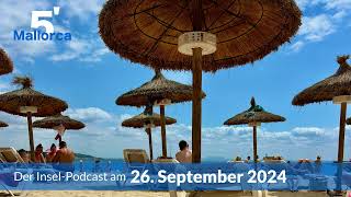 Nachrichten am 26 September 2024  5 Minuten Mallorca – der InselPodcast 1056 [upl. by Dittman663]