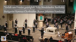 quotVerleih uns Frieden gnädiglichquot Felix Mendelssohn Bartholdy  Stuttgarter HymnusChorknaben [upl. by Asiralc]