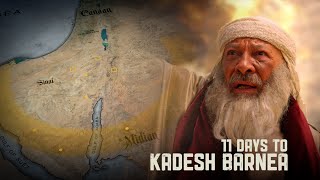 11 Days to Kadesh Barnea A Clue to Mount Sinais Location [upl. by Liz]