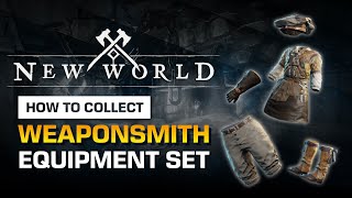 How to Collect Weaponsmith Equipment  New World Guide [upl. by Vtarj53]