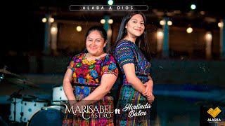 MARISABEL CASTRO FT HERLINDA BATEN  ALABA A DIOS  VIDEOCLIP OFICIAL [upl. by Lars340]